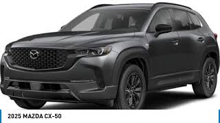 2025 MAZDA CX50 22164 [upl. by Blandina698]