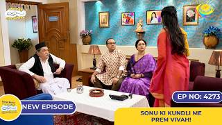 NEW Ep 4273  Sonu ki Kundli me Prem Yog Taarak Mehta Ka Ooltah Chashmah  तारक मेहता [upl. by Ecissej357]