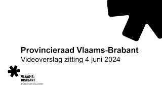 Provincieraad VlaamsBrabant  Zitting 4 juni 2024 [upl. by Sateia]