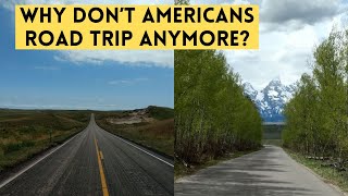 Why Dont Americans Road Trip Anymore [upl. by Asirralc]