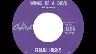 1961 HITS ARCHIVE Wings Of A Dove  Ferlin Husky 1 CampW hit for 10 weeks [upl. by Solomon]