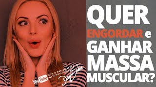 Dr Dayan quero ENGORDAR e GANHAR MASSA MUSCULAR O que fazer [upl. by Hnahc]