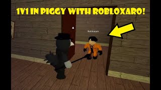 Roblox Piggy 1v1 Competing against Robloxaro [upl. by Airdnaed]