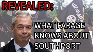 REVEALED What Farage Knows About Southport [upl. by Aierdna]