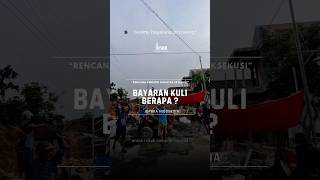 BAYARAN KULI BERAPA EMANG kulijawa engineering kuli tukang arsitek shortvideo [upl. by Adnalahs]