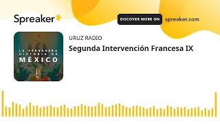 Segunda Intervención Francesa IX [upl. by Novyar]