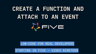 Create a Function and Attach to an Event  FiveCo [upl. by Bosch]