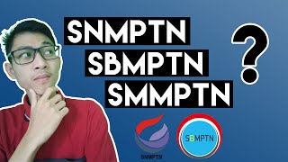 Apa itu SNMPTN SBMPTN SMMPTN [upl. by Letnuahc190]