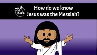 How do we know Jesus was the Messiah CQ Kids [upl. by Drarrej]