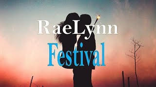 RaeLynn  Festival Lyrics [upl. by Urial]