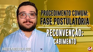 RECONVENÇÃO Cabimento  PROCEDIMENTO COMUM FASE POSTULATÓRIA  AULA 35 [upl. by Crispa]