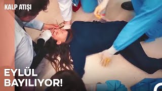 Eylül bayılıyor  Kalp Atışı 21 Bölüm [upl. by Nelrah]