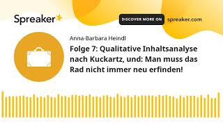 Folge 7 Qualitative Inhaltsanalyse nach Kuckartz und Man muss das Rad nicht immer neu erfinden [upl. by Sewell]