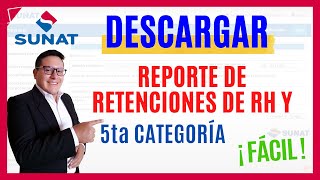 Descargar reporte de retenciones de recibos por honorarios y renta de quinta categoría  ACTUALIZADO [upl. by Ander]