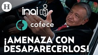 AMLO prepara iniciativa para eliminar organismos autónomos como el INAI y la Cofece “No sirven” [upl. by Helbona709]