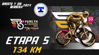 VUELTA AL TACHIRA 2024  ETAPA 5  1344 KM Directo y Sin Barrera NarradoresDeAmerica [upl. by Damaris]