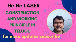 He Ne laserhelium neon laser construction and working principle in teluguenergy level diagram [upl. by Nwahsak]