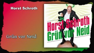 Horst Schroth  Grün vor Neid 2009 [upl. by Elisabeth353]