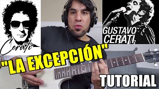 Como tocar quotLa excepciónquot GUSTAVO CERATI Tutorial Guitarra Acordes Rasgueo y Arreglos [upl. by Valencia385]