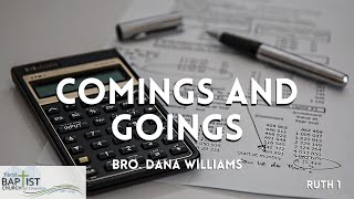 Comings and Goings  Ruth 1  Bro Dana Williams [upl. by Naus]