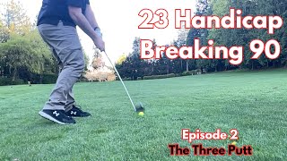 Breaking 90 as a high handicap Ep2 [upl. by Krik]