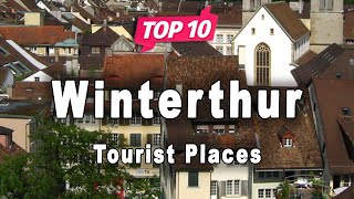 Top 10 Places to Visit in Winterthur  Switzerland  English [upl. by Okuy426]