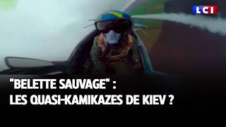 quotBelette sauvagequot  les quasikamikazes de Kiev [upl. by Nola]