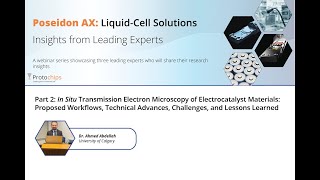 Part 2  In Situ TEM of Electrocatalysts Workflows Technical Advances Challenges and Lessons [upl. by Grados690]