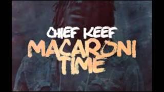 Chief Keef  Macaroni Time Instrumental  Hook [upl. by Inasah786]