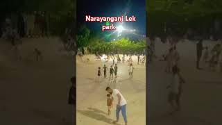 Narayanganj Lik park youtubeshorts pleasesubcribemychanels [upl. by Weisler]