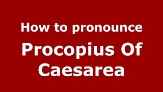 How to Pronounce Procopius Of Caesarea  PronounceNamescom [upl. by Ericka]