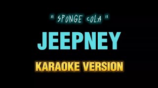 Jeepney  karaoke  Sponge cola [upl. by Eeliab]