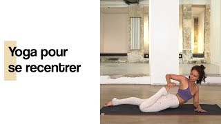 Yoga pour se recentrer – 30 min [upl. by Riatsala477]