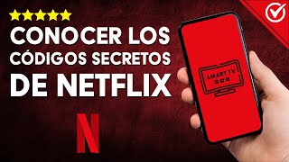 Cómo CONOCER los CÓDIGOS SECRETOS de Netflix para Acceder a Series y Película Contenido Exclusivo🎬​ [upl. by Else]