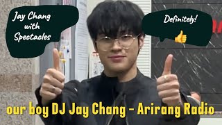 DJ JAY CHANG  Arirang Radio 아리랑 라디오 DJAYC JAYCHANG WUMUTI VINCI HORI7ON onepact kpop bdu [upl. by Margalo585]