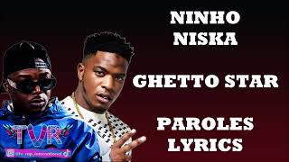 Ninho ft Niska Ghetto star paroles lyrics [upl. by Liban]