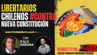 Libertarios chilenos CONTRA la nueva constitución [upl. by Deirdre]