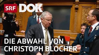 Die Abwahl von Christoph Blocher – Die Geheimoperation im Bundeshaus  Doku  SRF Dok [upl. by Reifel]