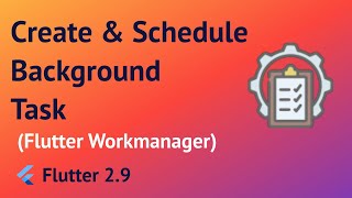 Flutter  Create and Schedule Background Tasks in Flutter  Flutter Workmanager 2022 [upl. by Hanfurd]