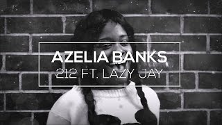 AZEALIA BANKS  212 FT LAZY JAY MACE Bootleg [upl. by Ahsitram]