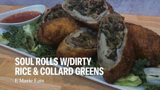 Soul Rolls wDirty Rice amp Collard Greens [upl. by Fritzsche]