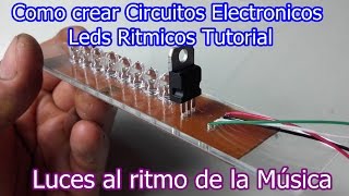 Como crear circuitos Electrónicos muy simple  luces rítmicas tutorial [upl. by Tlevesoor]