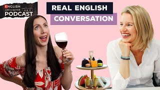 Real English Conversation  British Culture Afternoon Tea [upl. by Wolk828]