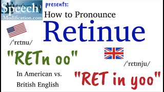 How to Pronounce Retinue in American vs British English [upl. by Abbottson]