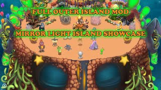 WIP  My Singing Monsters  Full Outer Island Mod Mirror Light Island Showcase [upl. by Marys]