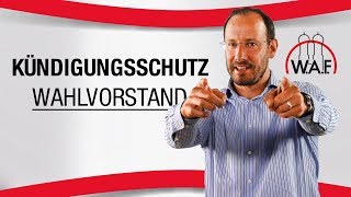 Haben Wahlvorstand und Wahlkandidaten einen besonderen Kündigungsschutz  Betriebsrat Video [upl. by Christiano751]