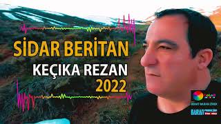 Sidar Beritan Keçıka Rezan 2022 [upl. by Beard]