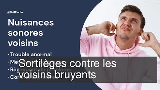 Sortilèges contre les voisins bruyants [upl. by Winter482]