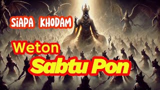 Siapa Khodam Weton Sabtu Pon Primbon Jawa [upl. by Torto201]