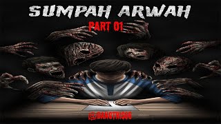 SUMPAH ARWAH Part 01 [upl. by Nipha751]